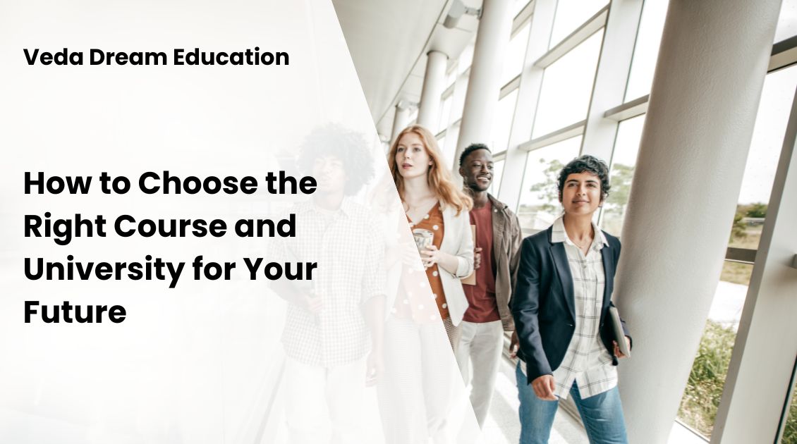 How to Choose the Right Course and University for Your Future